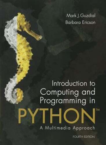 Introduction to Computing and Programming in Python by Mark Guzdial ...