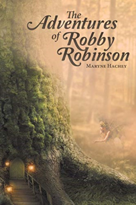 The Adventures of Robby Robinson -  NEW Maryne Hachey 2014
