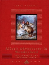 Alice's Adventures in Wonderland and Through the Looking Glass: Illustrated...