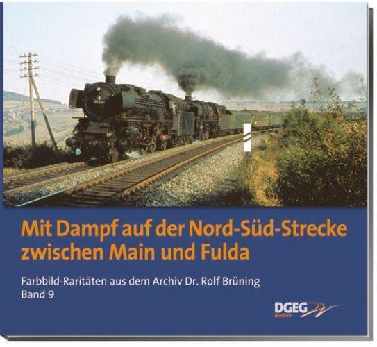 Mit Dampf Auf Der Nord-süd-strecke Zwischen Main Und Fulda | Rolf