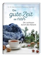 Maria Gabriela Zinkl (U. A.) | Die Gute Zeit Ist Nah | Buch | Deutsch (2023)