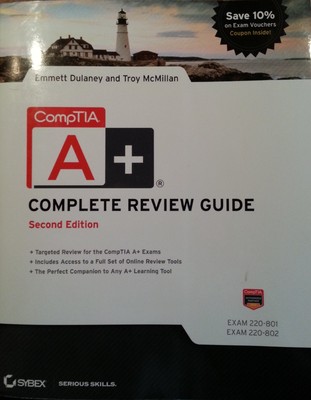 CompTIA A+ Complete Study Guide: Exams 220-801 and 220-802