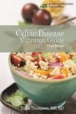 Celiac Disease Nutrition Guide, 3rd Ed - Paperback By Tricia Thompson - GOOD