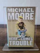 Product Image: Michael Moore SIGNED Here Comes Trouble Life Stories First Edition Hardcover