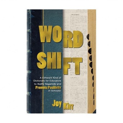 Word Shift: A Different Kind of Dictionary to Nullify Negativity and Promote ...