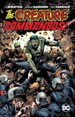 Robert Kanigher J. M. DeMatteis Creature Commandos (Taschenbuch)