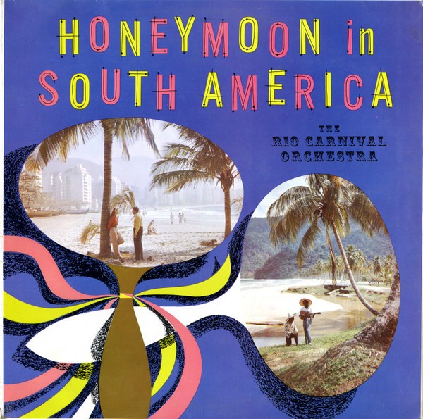 The Rio Carnival Orchestra - Honeymoon In South America, LP, (Vinyl)