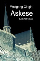 Wolfgang Glagla | Askese | Taschenbuch | Deutsch (2023) | 164 S. | epubli