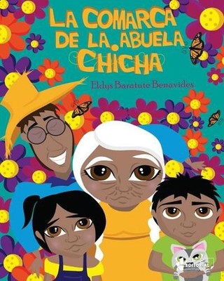 La comarca de la abuela Chicha by Eldys Baratutes Benavides (Spanish) Paperback