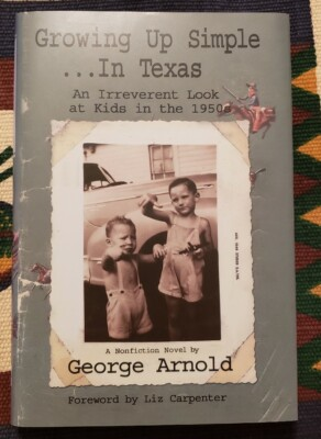 #ad Growing Up Simple In Texas: An Irreverent Look at Kids in the 1950s SIGNED tex $7.99