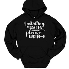 Installing Muscles Please Wait Hooded Sweatshirt Hoodie Funny Gym Workout