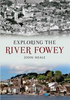 Exploring The River Fowey | John Neale | Taschenbuch | Kartoniert / Broschiert