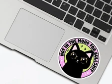 Not in the Mood For Your Bulls**t  Vinyl Decal