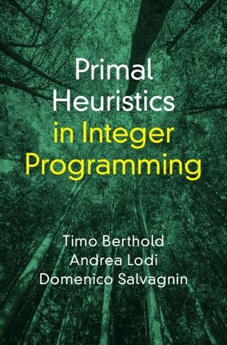 Primal Heuristics in Integer Programming - 9781009574785