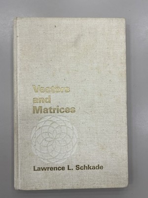 Vectors And MATRICES Lawrence L. Schkade