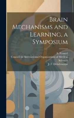 A Fessard J F 1919- Dela Brain Mechanisms and Learning, a S (Gebundene Ausgabe)