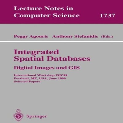Integrated Spatial Databases Digital Images and GIS International