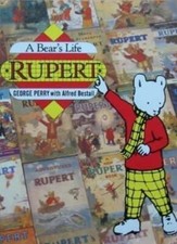 Rupert: A Bear's Life By George Perry, Alfred Bestall. 978185145