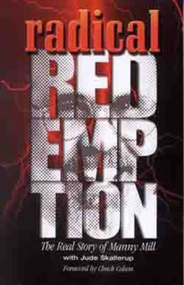 Radical Redemption: The Real Story of Manny Mill - Mill, Manny