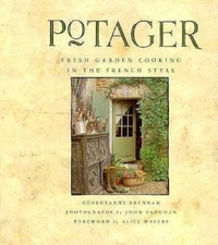 Potager: Fresh Garden Cooking in the French Style - Paperback - GOOD