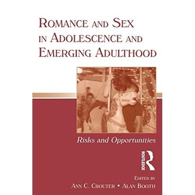 Romantik und Sex im Jugend- und aufstrebenden Erwachsenenalter: - NEU Alan Booth, Ann 2
