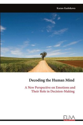 Decoding the Human Mind Kazuo Kadokawa Taschenbuch Englisch 2025 Eliva Press
