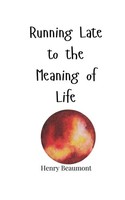 Running Late To The Meaning Of Life Henry Beaumont Taschenbuch Englisch 2025
