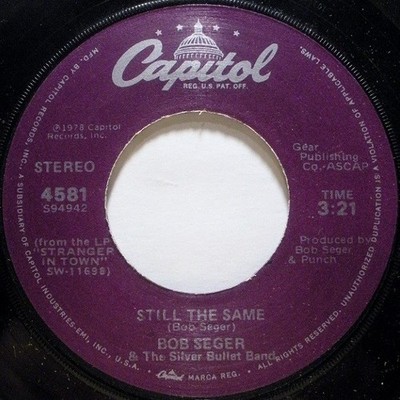 Bob Seger And The Si - Still The Same - Used Vinyl Record 7 - J5829z