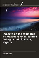 Impacto De Los Efluentes De Matadero En La Calidad Del Agua Del RíO K/Ala,...