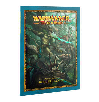 #ad Arcane Journal: Wood Elf Realms Warhammer The Old World PRESALE 5 31 $23.80