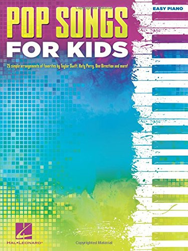 Pop Songs for Kids ? Easy Piano Songbook | 25 Fun and Popular... - Various
