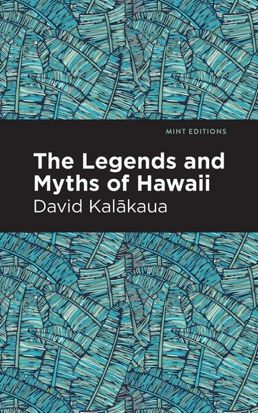 The Legends And Myths Of Hawaii David Kalakaua Taschenbuch Englisch 2021-image