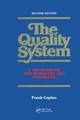 The Quality System : A Sourcebook for Managers and Engineers, Sec