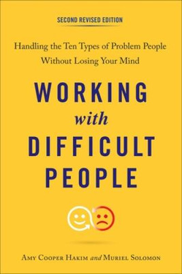 Working with Difficult People, Second Revised Edition: Handling the  - VERY GOOD