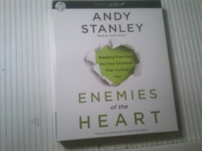 Enemies of the Heart: Breaking Free from the Four Emotions That Control You New!