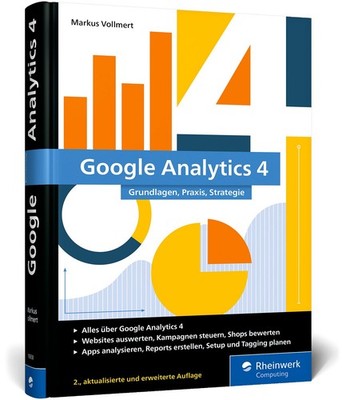 Google Analytics 4 Grundlagen, Praxis, Strategie