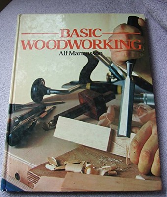 Basic Woodworking by Martensson, Alf 0907407609 FREE Shipping