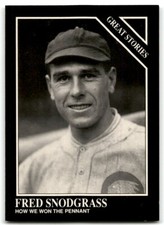 1991 CONLON COLLECTION TSN FRED SNODGRASS BOSTON BRAVES #168