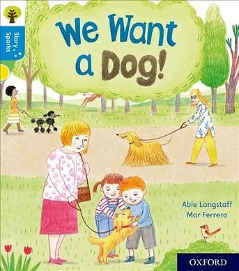 Oxford Reading Tree Story Sparks: Oxford Level 3: We Want a Dog!, Paperback b...