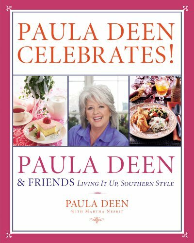 Paula Dean Celebrates Paula & Friends Living It Up Southern Style VERY GOOD