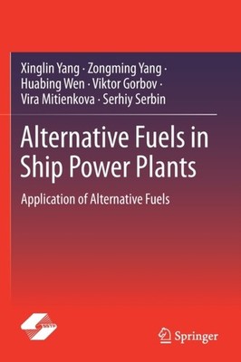 Yang - Alternative Fuels in Ship Power Plants   Application of Alterna - X555z