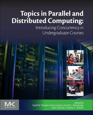 Topics in Parallel and Distributed Computing : Introducing Concurrency in Und...