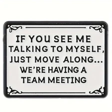 If You See Me Talking To Myself... Hat Lapel Pin - New