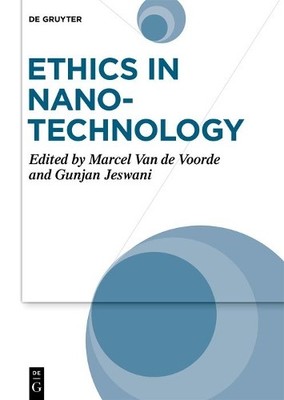 Marcel Van de Voorde Ethics in Nanotechnology (Hardback)