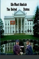 Joseph P. Kamp | We Must Abolish The United States | Taschenbuch | Englisch