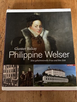 Philippine Welser von Gunter Bakay (2021, Taschenbuch)