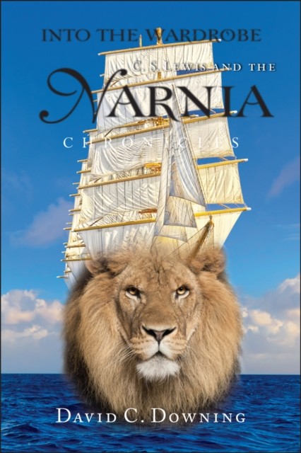 Into the Wardrobe – C.S. Lewis and the Narnia Chronicles Downing Hardback