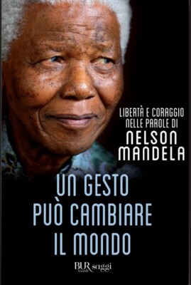 Nelson Mandela Bücher - Eine Geste kann die Welt verändern - 2013