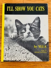 I'll Show You Cats - Ylla - Story by Crosby Bonsall - First Edition - 1964 HC/DJ