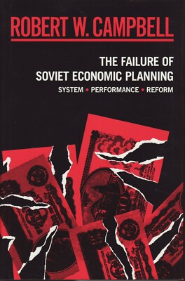 The Failure of Soviet Economic Planning: System, Performance, Reform. Campbell.